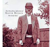 Ulrich Krieger/Seth Josel - Gavin Bryars: The Marvellous Aphorisms Of Gavin Bryars: The Early Years