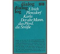 Ulrich Plenzdorf: Karla, Der alte Mann, das Pferd, die Straße . Texte zu Filmen. 1978 ...