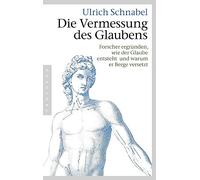 Ulrich Schnabel Die Vermessung des Glaubens: Forscher ergründen, wie (Paperback)