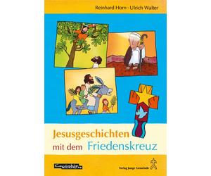 Ulrich Walter R Jesusgeschichten mit dem Friedenskreuz: Neue Lieder, (Hardback)