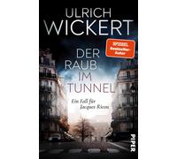 Ulrich Wickert Der Raub im Tunnel (Jacques-Ricou-Reihe 8): Ein Fall (Paperback)