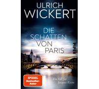 Ulrich Wickert Die Schatten von Paris (Jacques-Ricou-Reihe 7): Ein F (Paperback)