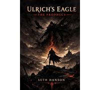 Ulrich's Eagle: The Prophecy