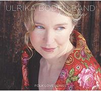 Ulrika Bodén Band - Kärlekssånger - Folk Love Songs