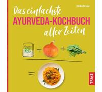 Ulrike Dreier Das einfachste Ayurveda-Kochbuch aller Zeiten (Die ein (Paperback)