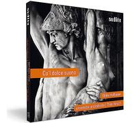Ulrike Hofbauer, Julian Behr, Thilo Hirsch, Ensemble Arcimboldo – Co L Dolce Suono – NAXOS