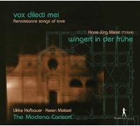 Ulrike Hofbauer; The Modena Consort - Vox dilecti mei - Renaissance Songs of Love