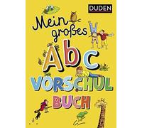 Ulrike Holzwart Duden: Mein großes Abc-Vorschulbuch: Buchstaben lern (Hardback)