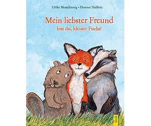 Ulrike Motschiu Mein liebster Freund bist du, kleiner Fuchs (Der kle (Hardback)