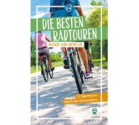 Ulrike Wiebrech Die besten Radtouren rund um Berlin: 23 Tagestouren (Paperback)