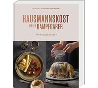 Ulrike Zika Alexander H Hausmannskost aus dem Dampfgarer: Von herzha (Hardback)