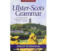 Ulster Scots: A Grammar of the Traditional Written Word and Spoken Language