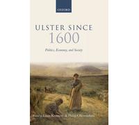 Ulster Since 1600: Politics, Economy, and Society - HardBack NEW 22/11/2012