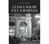Última noche en La Habana: 1 (Biblioteca Cubana)