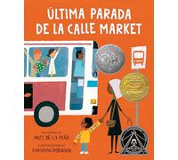 Última parada de la calle Market (Last Stop on Market Street Spanish Edition)