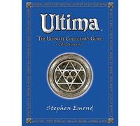 Ultima: The Ultimate Collector's Guide: 2012 Edition