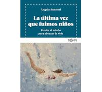 Ultima Vez Que Fuimos Niños, La