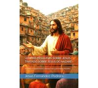 ÚLTIMAS PESQUISAS SOBRE JESUS. TRATADO SOBRE JESUS DE NAZARÉ: VOLUME IV: Ensinamentos e diálogo com o pensamento filosófico (CATENA AUREA: De Deus aos dias de hoje. A Cadeia Ininterrupta de Custódia)
