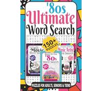 Ultimate '80s Word Search: 150+ Retro Puzzles Celebrating '80s Movies, Music & Pop Culture | Guess the Theme for Each Puzzle | Fun & Nostalgic Word Search Book for Teens & Adults