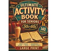 Ultimate Activity Book for Seniors 50s & 60s: Large Print Nostalgic Puzzle Collection with 140 Word Search, Crosswords, Sudoku, Mazes, Number Search and More