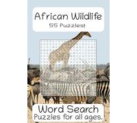 Ultimate African Wildlife Word Search Puzzle Book: Word Searches with Easy to Read Print about African Wildlife, African Animals, African Birds and ... Gift for Vacations, Holidays and Free Time.