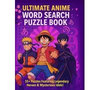 Ultimate Anime Word search puzzle: 55+ Brain-Boosting Challenges for Otaku & Fans - A Great Gift