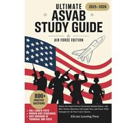 Ultimate ASVAB Study Guide 2025-2026 Air Force Edition: Master the Armed Services Vocational Aptitude Battery with 800+ Practice Questions, ... AFQT Strategies for Air Force Career Success