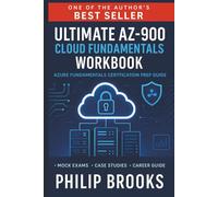 Ultimate AZ-900 Cloud Fundamentals Workbook: Azure Fundamentals Certification Prep Guide
