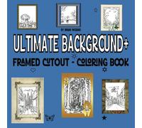 Ultimate Background+ Framed Cut Out Coloring Book: Fun, Bold, Easy & Hard Designs For Creativity & Relaxation. Perfect For Kids And Adults! A Fun ... Series Framed Cutout - Coloring Books)