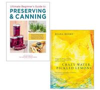 Crazy Water, Pickled Lemons: Enchanting dishes from the Middle East, Mediterranean and North Africa