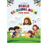 Ultimate Bible Coloring Book for Kids: Faith-based Illustrations and Stories from The Good Book