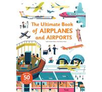 Ultimate Book of Airplanes and Airports