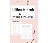 Ultimate Book of Savings Challenges: An Easy And Fun Money Saving Challenge Book to Help You Save $50, $100, $250, $500