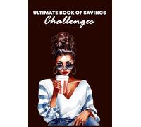 Ultimate Book Of Savings Challenges For Black Women: Easy and Fun Ways To Save Money Through a Different Types of Savings Challenges, 121 Pages Money Savings Tracker