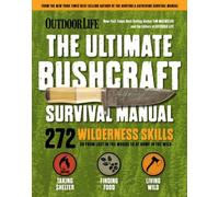 Ultimate Bushcraft Survival Manual