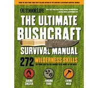 Ultimate Bushcraft Survival Manual