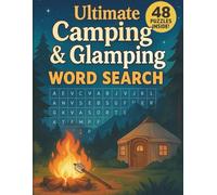 Ultimate Camping & Glamping Word Search: 48 fun Word Search puzzles featuring camping essentials, glamping gear, national parks, wildlife and campfire treats - ideal for kids, adults and seniors.