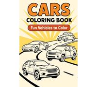 Ultimate Car Coloring Book: 50 Detailed Cars: Sports, City, Police, EVs & Interiors