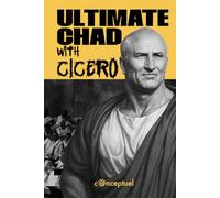 ULTIMATE CHAD with Cicero (ULTIMATE CHAD Collection)