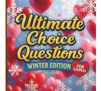 Ultimate Choice Questions: Winter Edition - For Couples: Game Book | Fun Date Night, Holiday Conversation Starters & Cozy Christmas Activities for Adults