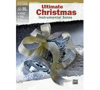 Ultimate Christmas Instrumental Solos: Alto Sax (Book & CD): Alto Sax, Book & Online Audio/Software/PDF (Ultimate Instrumental Solos)
