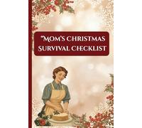 Ultimate Christmas Journal For Busy Mom's With To Do List,Guest List,Gift Tracker,Menu Plaanner,Plain Pages For Your Thoughts Goals