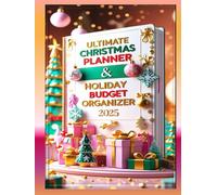 Ultimate Christmas Planner: Holiday Budgeting, Gift Tracking & Festive Organization