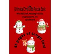 Ultimate Christmas Puzzle Book: Word Search, Missing Vowels, Cryptograms, etc.