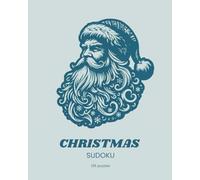 Ultimate Christmas Sudoku Challenge: 136 Large-Print Holiday Puzzles for Adults & Seniors | Cool Santa | Winter Brain Teasers