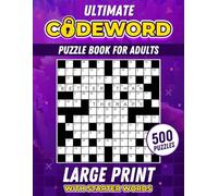 Ultimate Codeword Puzzle Book For Adults: 500 Codewords Puzzles With Starter Words