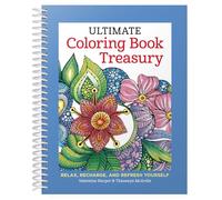Ultimate Coloring Book Treasury: Relax, Recharge, and Refresh Yourself