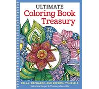 Ultimate Coloring Book Treasury: Relax, Recharge, and Refresh Yourself (Design Originals) 208 Pages of Beautiful One-Side-Only Designs on Extra-Thick, Perforated Paper in a Spiral Lay-Flat Binding: 4