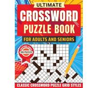 Ultimate Crossword Puzzle Book for Adults and Seniors: 106 Easy- Medium Crossword Puzzles with Solutions- Straightforward Clues, Fun, Enjoyable- A Great Way to Relax and Unwind