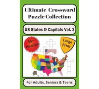 Ultimate Crossword Puzzle Collection - U.S. States & Capitals Vol. 2: 60 American Geography and History Crosswords, Medium Difficulty, Large Print, ... Great Gift for Seniors, Adults and Teens
